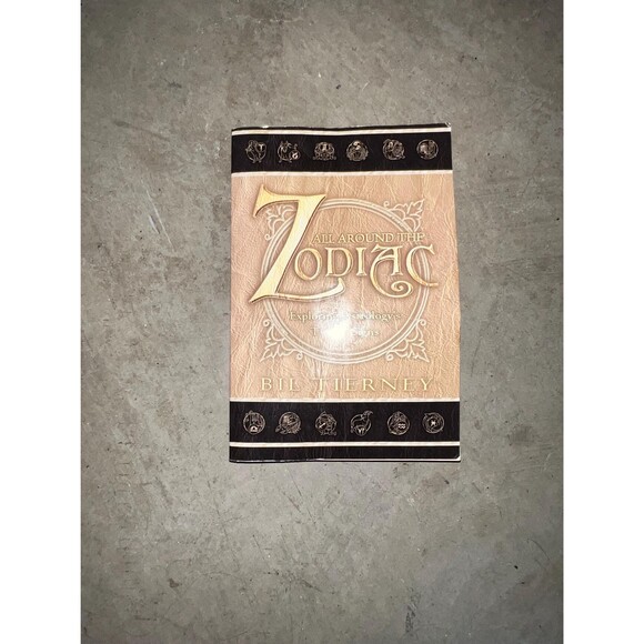 All Around the Zodiac Exploring Astrologys Twelve Signs Bil Tierney 2001 Trade - Picture 1 of 8